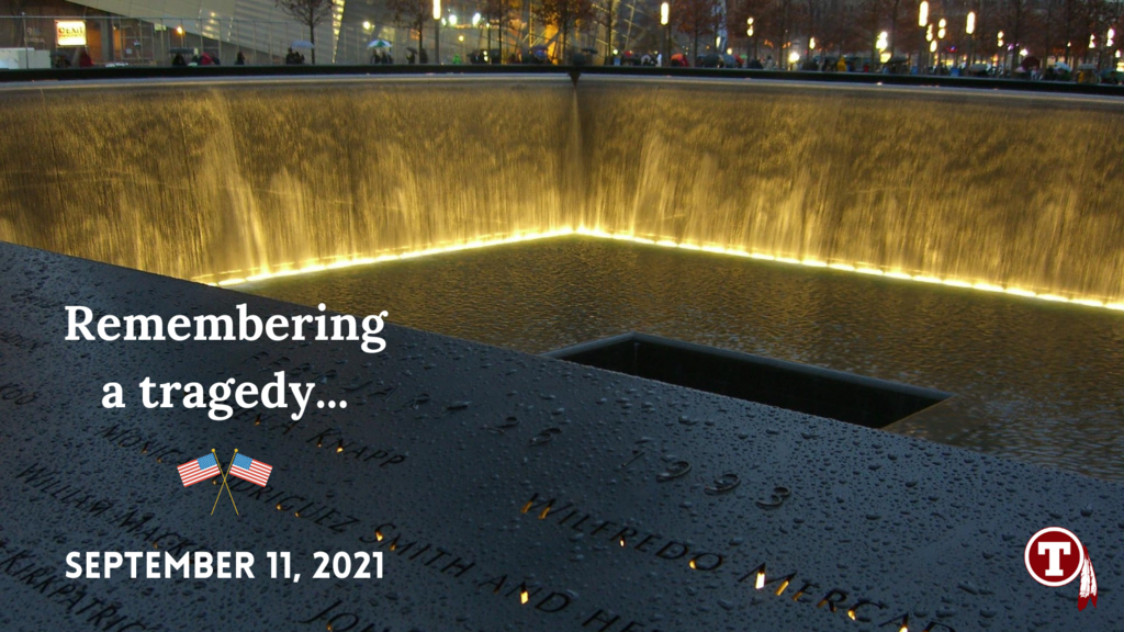 Remembering a tragedy...September 11, 2021
